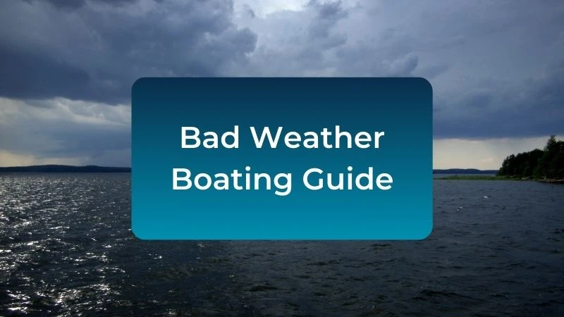 When You Are Boating on a Lake and the Weather Turns Bad, What Should You Do First? Essential Boating Test Guide for Handling Bad Weather