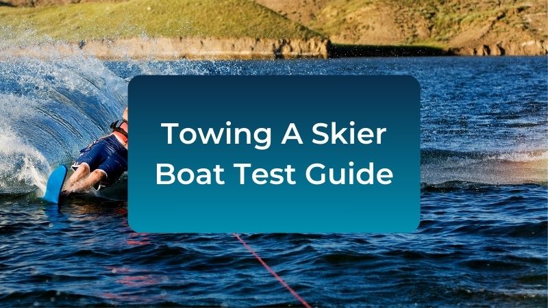 Towing-A-Water-Skier-Boat-Test-Guide