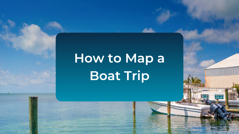 how-to-map-a-boat-trip
