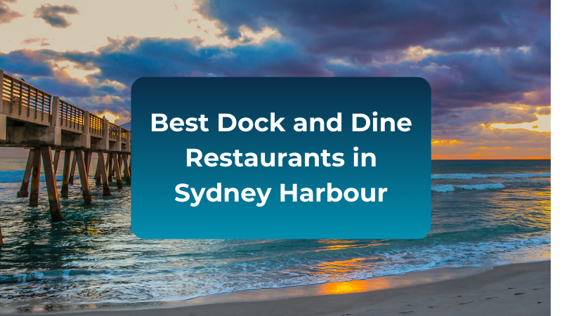 best-dock-and-dine-restaurants-sydney-harbour