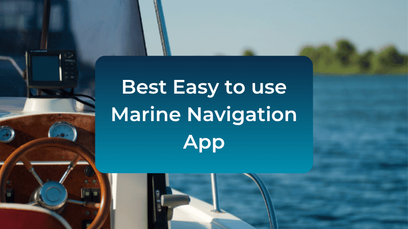 best-easy-to-use-marine-navigation-app